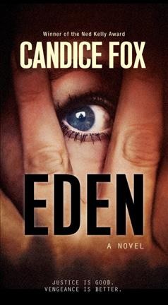 Eden : an Archer and Bennett thriller / Candice Fox.