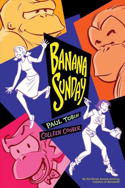 Banana Sunday / written by Paul Tobin ; illustrated and lettered by Colleen Coover ; colored by Rian Sygh.