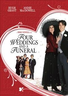 Four weddings and a funeral [videorecording] / Polygram Filmed Entertainment and Channel Four Films present a Working Title production, a Mike Newell film ; produced by Duncan Kenworthy ; written by Richard Curtis ; directed by Mike Newell.