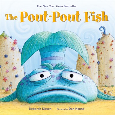 The pout-pout fish / Deborah Diesen ; pictures by Dan Hanna.