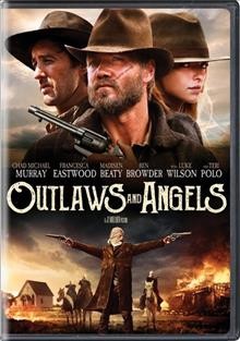 Outlaws and angels / Orion Pictures presents a Redwire Pictures production, No Remake Pictures, New Golden Age Films and Casadelic Pictures ; produced by Rosanne Korenberg, Chris Ivan Cevic, Luke Daniels ; written, produced, and directed by JT Mollner.