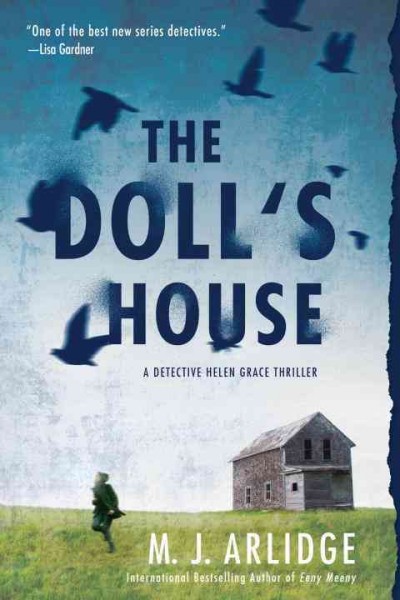 The doll's house : a Detective Helen Grace thriller / M. J. Arlidge.