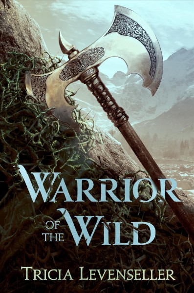 Warrior of the wild / Tricia Levenseller.