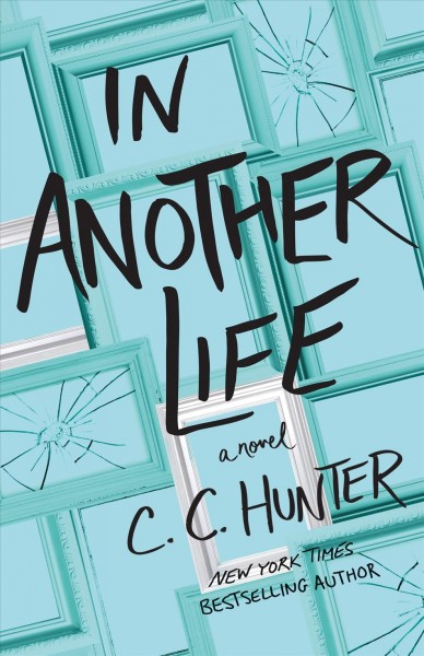 In another life / C. C. Hunter.