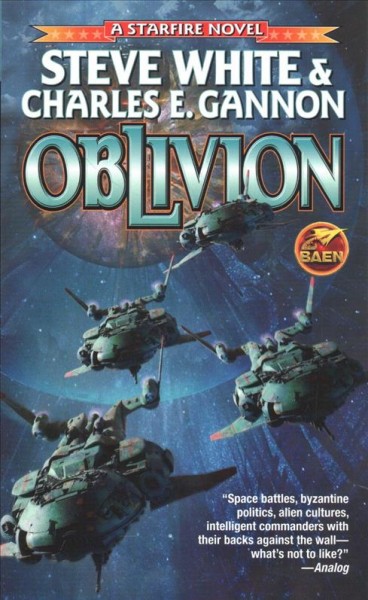 Oblivion : a starfire novel / Steve White & Charles E. Gannon.