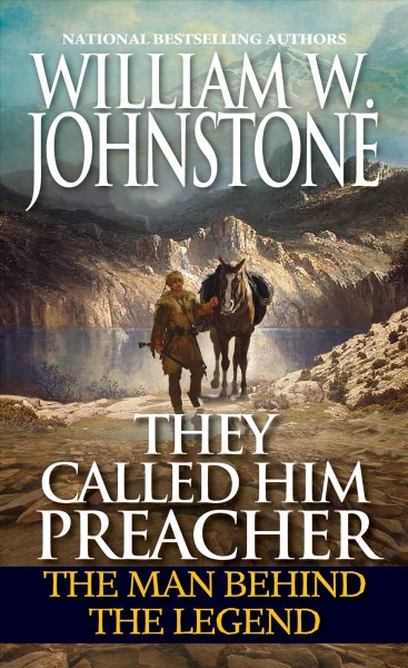They called him Preacher / William W. Johnstone.