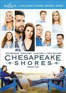 Chesapeake Shores. Season two [DVD videorecording]/ Hallmark Channel presents ; a Chesapeake Shores S2 production in association with Daniel L. Paulson Entertainment ; produced by Matt Drake ; developed by John Tinker.