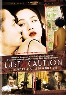 Lust, caution [videorecording (DVD)] / Haishang Films in association with Focus Features and River Road Entertainment and Sil -Metropole Organisation and Shanghai Film Group Corporation ; produced by Bill Kong, Ang Lee, James Schamus ; story by Eileen Chang ; screenplay by Wang Hui-Ling, James Schamus ; directed by Ang Lee.
