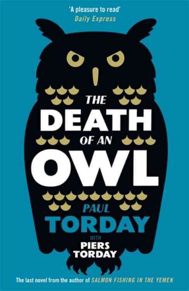 The death of an owl / Paul Torday with Piers Torday.
