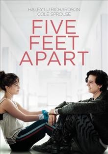 Five feet apart [videorecording] / director, Justin Baldoni ; writers, Mikki Daughtry, Tobias Iaconis ; producers, Cathy Schulman, Justin Baldoni.