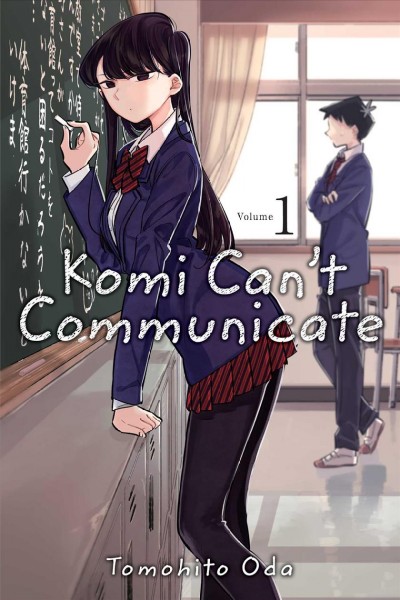 Komi can't communicate. 1 / Tomohito Oda ; English translation & adaptation, John Werry ; touch-up art & lettering, Eve Grandt.