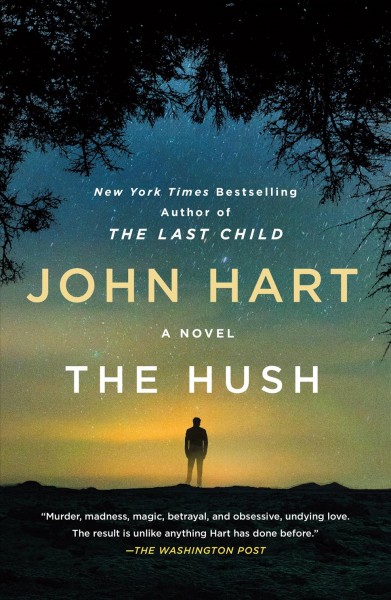 The hush / John Hart.