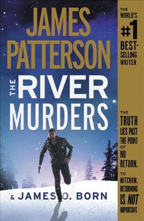 The river murders : thrillers / James Patterson & James O. Born.
