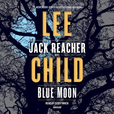 Blue moon : a Jack Reacher novel / Lee Child.