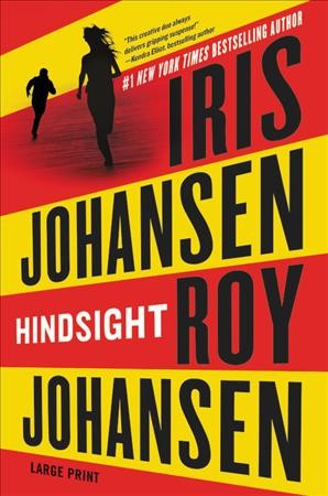 Hindsight  [large print] / Iris Johansen, Roy Johansen.