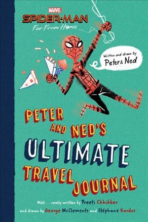 Peter and Ned's ultimate travel journal / Written by Preeti Chhibber ; illustrated by George McClements and Stéphane Kardos ; designed by Catalina Castro.