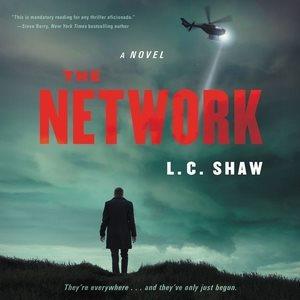 The network : a novel / L. C. Shaw.