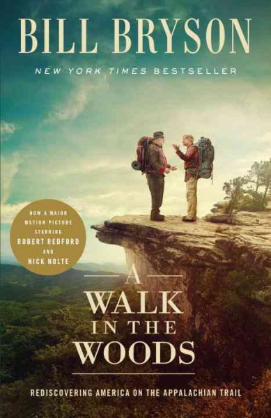 A walk in the woods : rediscovering America on the Appalachian Trail / Bill Bryson.