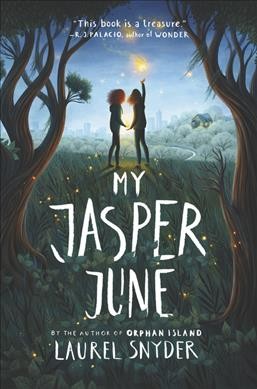 My Jasper June / Laurel Snyder.