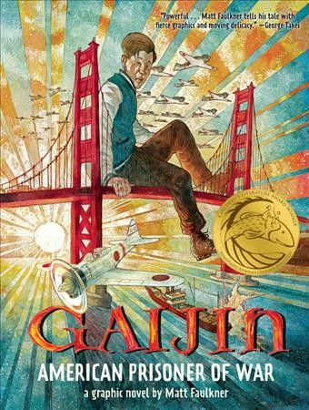 Gaijin : American prisoner of war : a graphic novel / by Matt Faulkner.