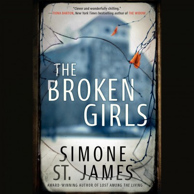 The broken girls / Simone St. James.