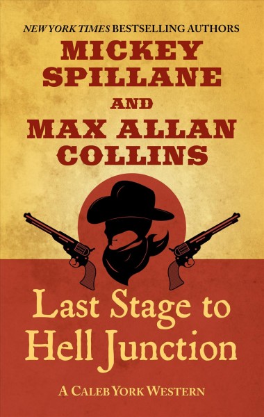 Last stage to Hell Junction / Mickey Spillane and Max Collins.