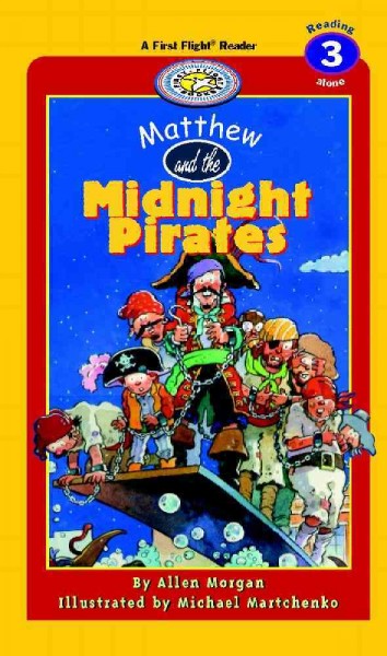 Matthew and the midnight pirates / by Allen Morgan ; illustrated by Michael Martchenko.