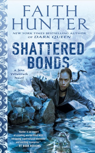 Shattered bonds / Faith Hunter.