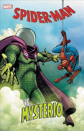 Spider-Man vs. Mysterio / Stan Lee [and others], writers ; Steve Ditko [and others], pencilers.