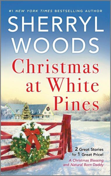 Christmas at White Pines / Sherryl Woods.