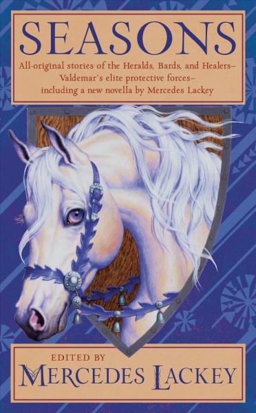 Seasons : all-new tales of Valdemar / edited by Mercedes Lackey.