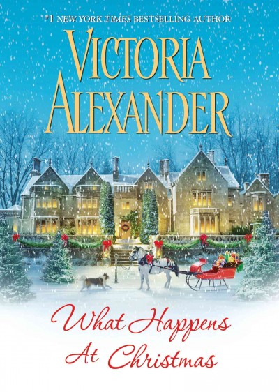 What happens at Christmas / Victoria Alexander.