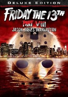 Friday the 13th. Jason takes Manhattan / Part VIII, [videorecording] / Paramount Pictures ; Horror, Inc. ; produced by Randolph Cheveldave ; written and directed by Rob Hedden.