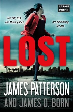 Lost / James Patterson and James O. Born.