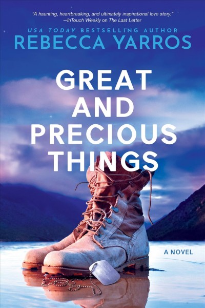 Great and precious things / Rebecca Yarros.