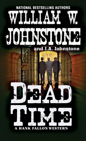 Dead time / William W. Johnstone and J.A. Johnstone.