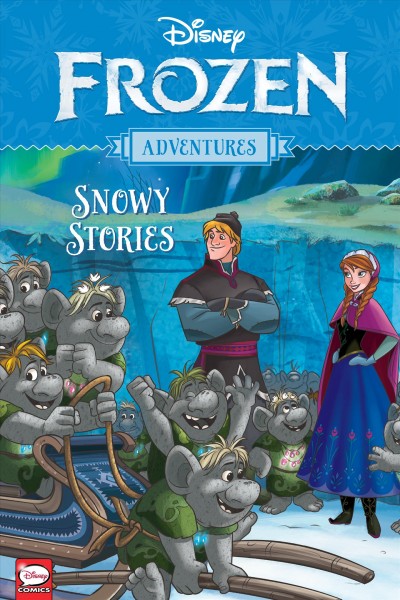 Frozen adventures : snowy stories.