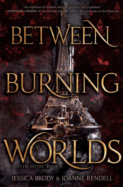 Between burning worlds / by Jessica Brody & Joanne Rendell.