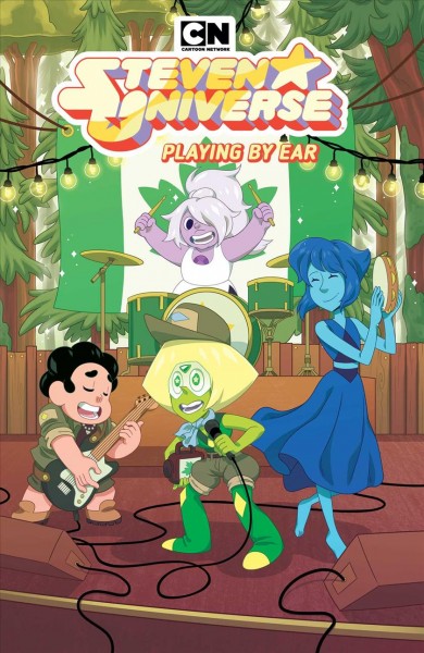 Steven Universe. Volume 6, Playing by ear / created by Rebecca Sugar ; written by Grace Kraft ; illustrated by Rii Abrego ; colors by Whitney Cogar ; letters by Mike Fiorentino.