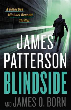 Blindside / James Patterson and James O. Born.