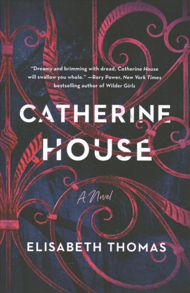 Catherine House : a novel / Elisabeth Thomas.