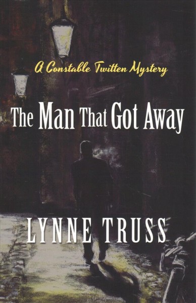 The man that got away / Lynne Truss.
