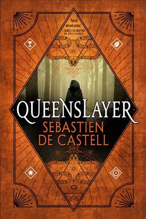 Queenslayer / Sebastien de Castell.