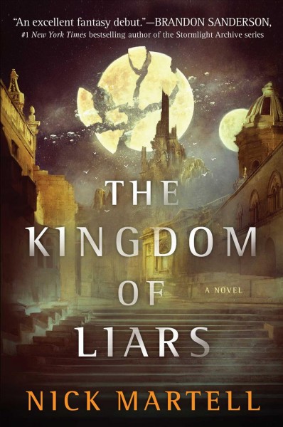 The kingdom of liars : a novel / Nick Martell.