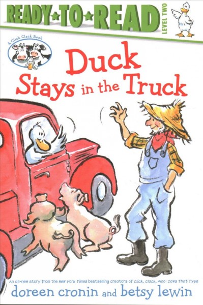 Duck stays in the truck / by Doreen Cronin ; illustrated by Betsy Lewin.