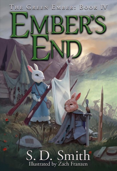 Ember's end /  S.D. Smith ; illustrated by Zach Franzan.