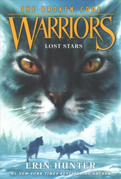 Warriors: the Broken Code #1: Lost Stars.