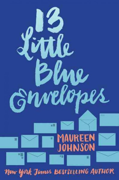 13 little blue envelopes / Maureen Johnson.