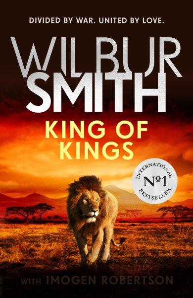 King of kings / Wilbur Smith.