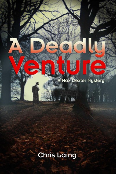 A deadly venture / by Chris Laing.